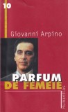 Giovanni Arpino - Parfum de femeie