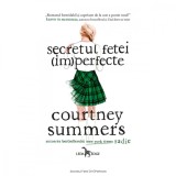 Secretul fetei (im)perfecte, Courtney Summers