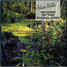 CD MUZICA DE RELAXARE - RELAX WITH... SOUNDS OF THE EVERGLADES foto