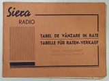 ' SIERA RADIO ' , TABEL DE VANZARE IN RATE A APARATELOR RADIO , BROSURA CU TEXT IN ROMANA SI GERMANA , EDITIE INTERBELICA
