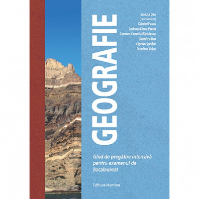 Geografie. Ghid De Pregatire Intensiva Pentru Bacalaureat - Steluta Dan, Gabriel Pascu, Codruta Elena Preda, Carmen-camelia Radulescu, Dumitru Rus, Ci foto