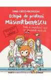 Echipa de prieteni Masimtbinescu - Ioana Chicet-Macoveiciuc