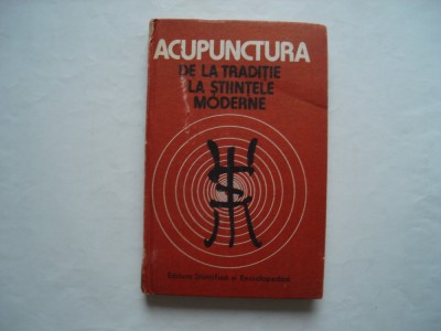 Acupunctura de la traditie la stiintele moderne - D. Constantin, C. Ionescu foto