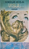 Cumpara ieftin Visul - Emile Zola - Editura Porus, 1992, 170 pagini, Coperta Brosata - Anticariat