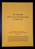 Va implor ascultati mesajele mele si traiti-le - Tomislav Vlasic, Slavko Barbaric