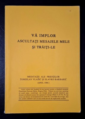 Va implor ascultati mesajele mele si traiti-le - Tomislav Vlasic, Slavko Barbaric foto