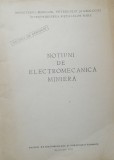 Cartea - Notiuni de electromecanica miniera, 1973