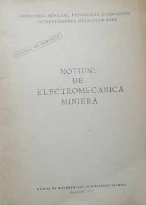 Cartea - Notiuni de electromecanica miniera, 1973 foto