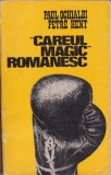 Paul Ochialbi, Petre Hent - Careul magic romanesc - box