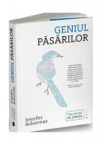 Geniul păsărilor - Paperback brosat - Jennifer Ackerman - Publica