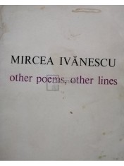 Mircea Ivancescu - Other poems, other lines (semnata) (Editia: 1983) foto