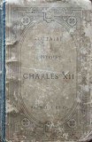Histoire de Charles XII, Voltaire, 1895, Franceza, Hachette, Carte Veche, Cartonata, Bibliofilie