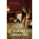 A t&oacute; vize sohasem &eacute;des - Giulia Caminito