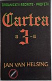 Cartea a 3-a. A treia planeta, al treilea razboi, al treilea mileniu &ndash; Han van Helsing