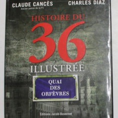HISTOIRE DU 36 ILLUSTREE par CLAUDE CANCES et CHARLES DIAZ , 2011