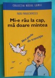 Radu Paraschivescu &ndash; Mi-e rau la cap ma doare mintea Noi perle e tranzitie