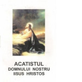 Acatistul Domnului nostru Iisus Hristos