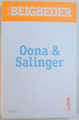 OONA &amp;amp; SALINGER de FREDERIC BEIGBEDER , 2015 foto