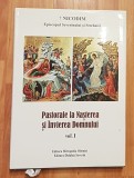 Pastorale la Nasterea si Invierea Domnului - Nicodim (volumul 1)