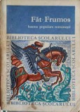 Fat-Frumos - Basme Populare Romanesti, Corneliu Barbulescu, 1967, Biblioteca Scolarului, Carte Paperback