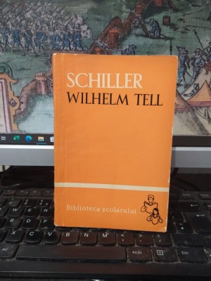 Schiller, Wilhelm Tell, Biblioteca școlarului nr. 20, editura Tineretului, București 1961, 197 foto