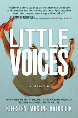 Little Voices: How Kids in Spirit Helped a Reluctant Medium Escape and Heal from Abuse foto