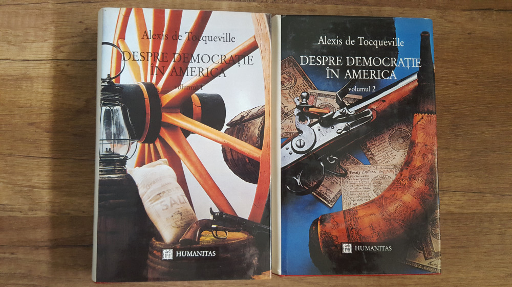 DESPRE DEMOCRATIE IN AMERICA , VOL. I - II - ALEXIS DE TOCQUEVILLE 1995 |  Okazii.ro