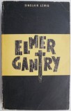 Elmer Gantry - Sinclair Lewis - Roman Beletristica