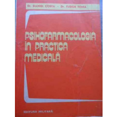 Psihofarmacologia In Practica Medicala - Daniel Costa Tudor Toma ,523767