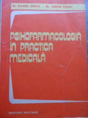 Psihofarmacologia In Practica Medicala - Daniel Costa Tudor Toma ,523767 foto