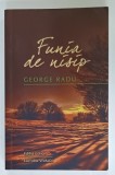 FUNIA DE NISIP de GEORGE RADU , 2009 , DEDICATIE *