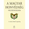 A Magyar Honv&eacute;ds&eacute;g negyedsz&aacute;zada - A rendszerv&aacute;lt&aacute;st&oacute;l napjainkig