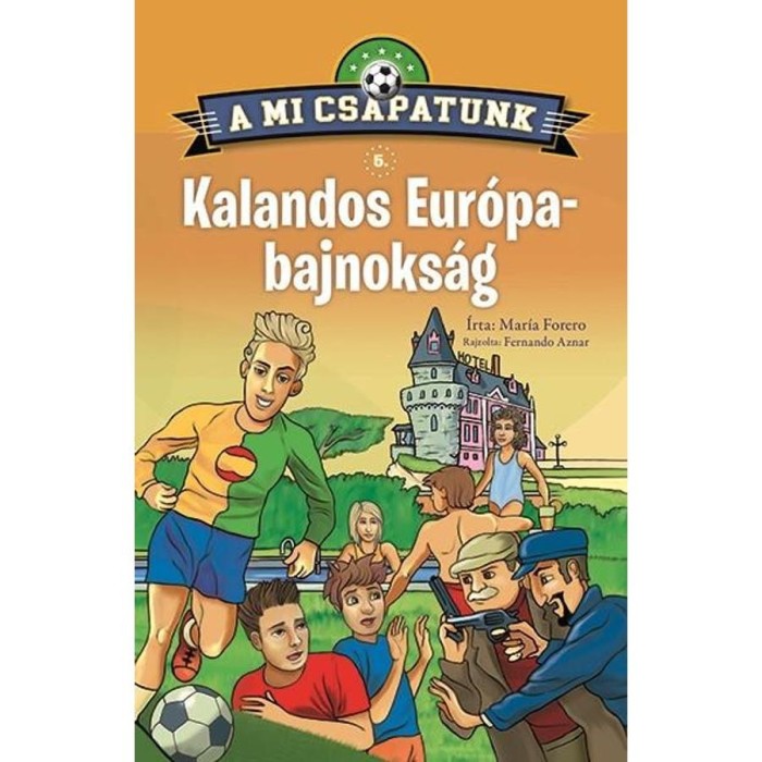 A mi csapatunk 5. - Kalandos Eur&oacute;pa-bajnoks&aacute;g - Mar&iacute;a Forero