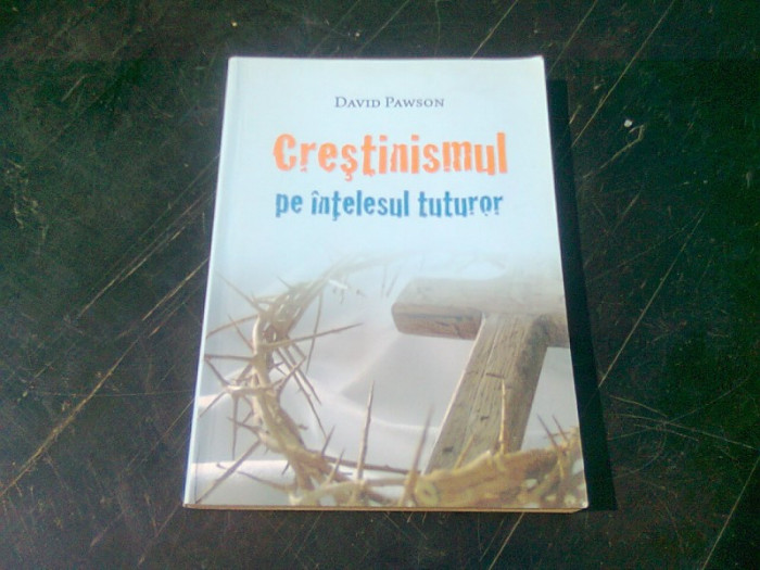 CRESTINISMUL PE INTELESUL TUTUROR - DAVIS PAWSON