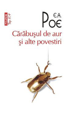 Carabusul de aur si alte povestiri - E.A. Poe foto