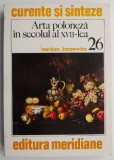 Arta Poloneză Sec. XVII - Mariusz Karpowicz. Istoria Artei