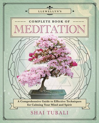 Llewellyn&amp;#039;s Complete Book of Meditation: A Comprehensive Guide to Effective Techniques for Calming Your Mind and Spirit foto