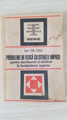 Probleme de fizica cu situatii impuse, Ion Gh. V&amp;icirc;ţă, 1987 Ed Tehnica, 220pag foto