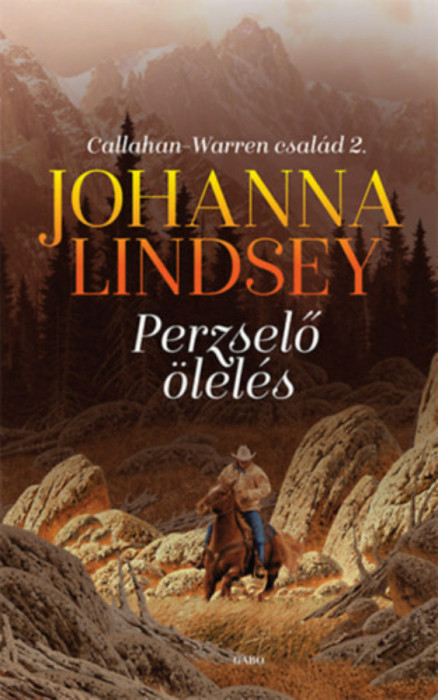 Perzselő &ouml;lel&eacute;s - Callahan-Warren csal&aacute;d 2. - Johanna Lindsey