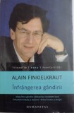 Infrangerea gandirii - Alain Finkielkraut