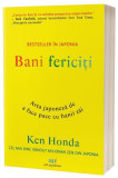 Bani fericiți - Paperback brosat - Ken Honda - Act și Politon