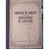 CULEGERE DE CANTECE PENTRU ORCHESTRELE DE AMATORI VOL.1-COLECTIV-255576