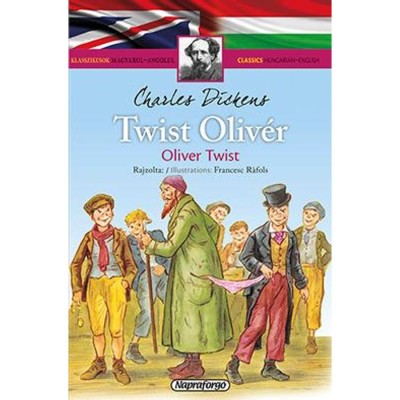 Twist Oliv&amp;eacute;r - Klasszikusok magyarul-angolul - Charles Dickens foto