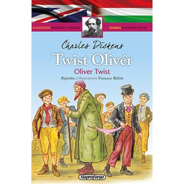 Twist Oliv&eacute;r - Klasszikusok magyarul-angolul - Charles Dickens