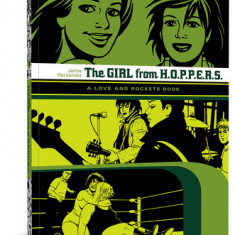 The Girl from H.O.P.P.E.R.S.: A Love and Rockets Book