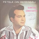 Vinil LP Dumitru Constantin - FETELE DIN BEREGSAU (Electrecord, 1974) Muzica Populara Romaneasca, 33 RPM