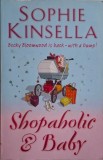 Shopaholic &amp; Baby &ndash; Sophie Kinsella