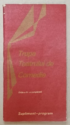 TRUPA TEATRULUI DE COMEDIE , SUPLIMENT - PROGRAM , ILUSTRATA , 1980 foto