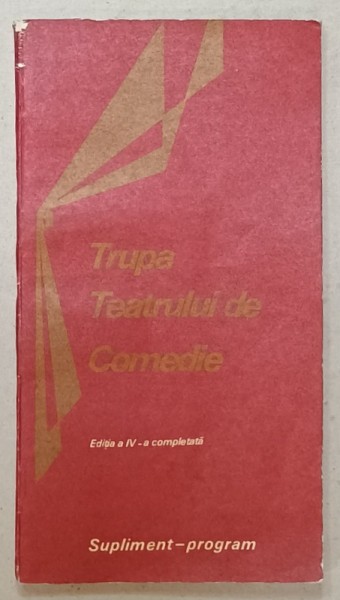TRUPA TEATRULUI DE COMEDIE , SUPLIMENT - PROGRAM , ILUSTRATA , 1980