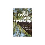 The Trees Are Speaking: Dispatches from the Salmon Forests